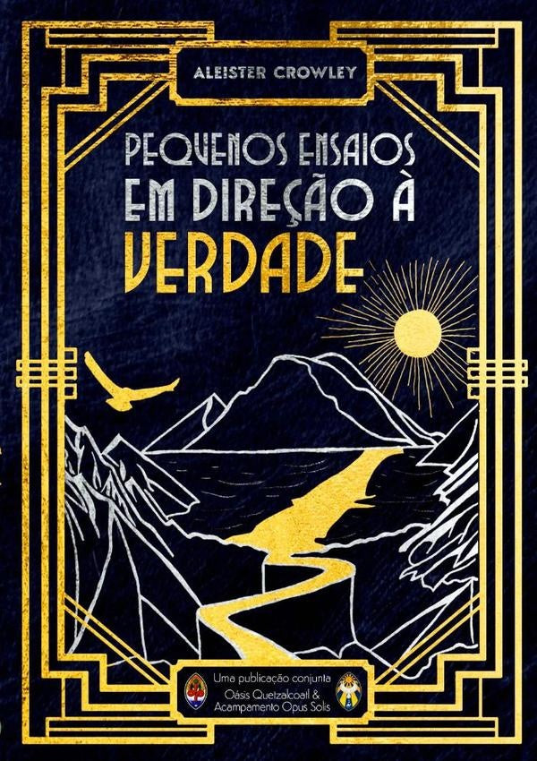 Pequenos Ensaios Em Dire??o ? Verdade | Aleister Crowley