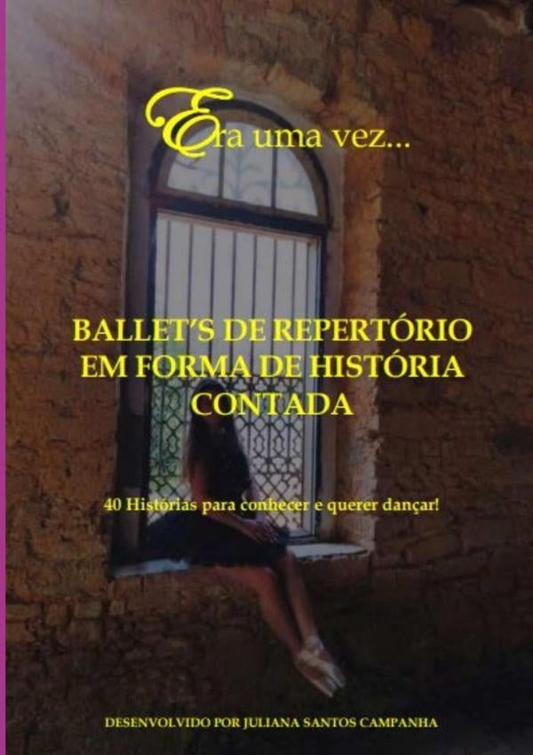 Era Uma Vez...ballets De Repertorio | JulianaSantos Campanha