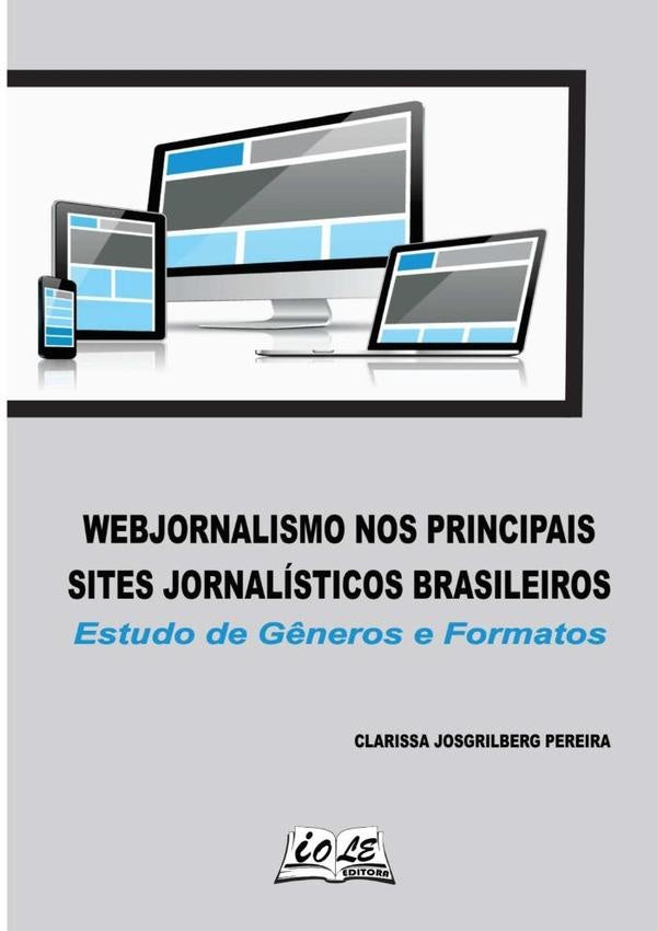 Webjornalismo Nos Principais Sites Jornalisticos Brasileiros. Estudo De G?neros E Formatos | ClarissaJosgrilberg Pereira