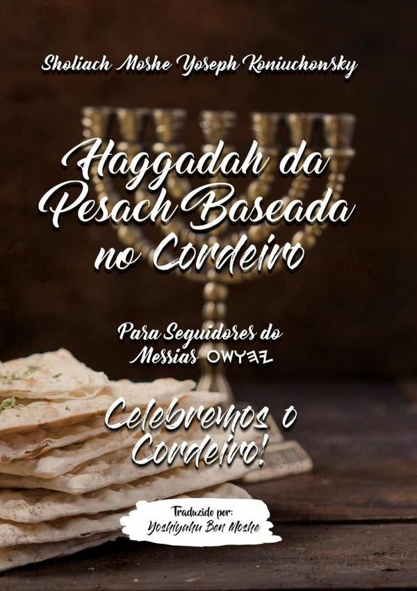 Haggadah Da Pesach Baseada No Cordeiro | SholiachMosheYosef Koniuchowsky