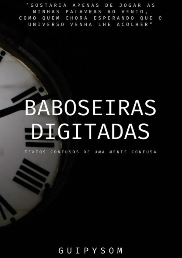 Baboseiras Digitadas | Guipysom