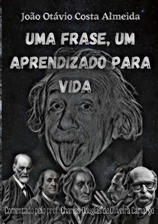 Uma Frase, Um Aprendizado Para Vida | Jo?oOtavioCosta Almeida