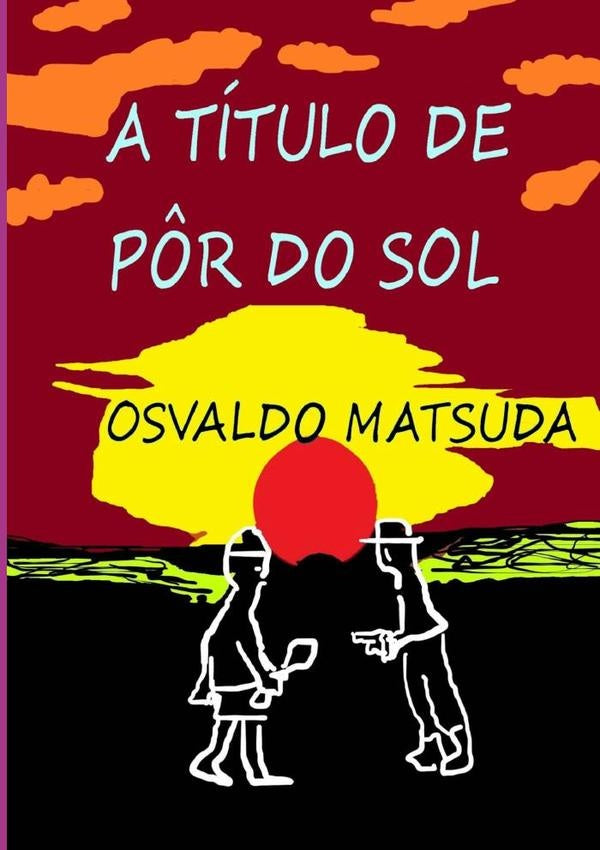 A Titulo De P?r Do Sol | Osvaldo Matsuda