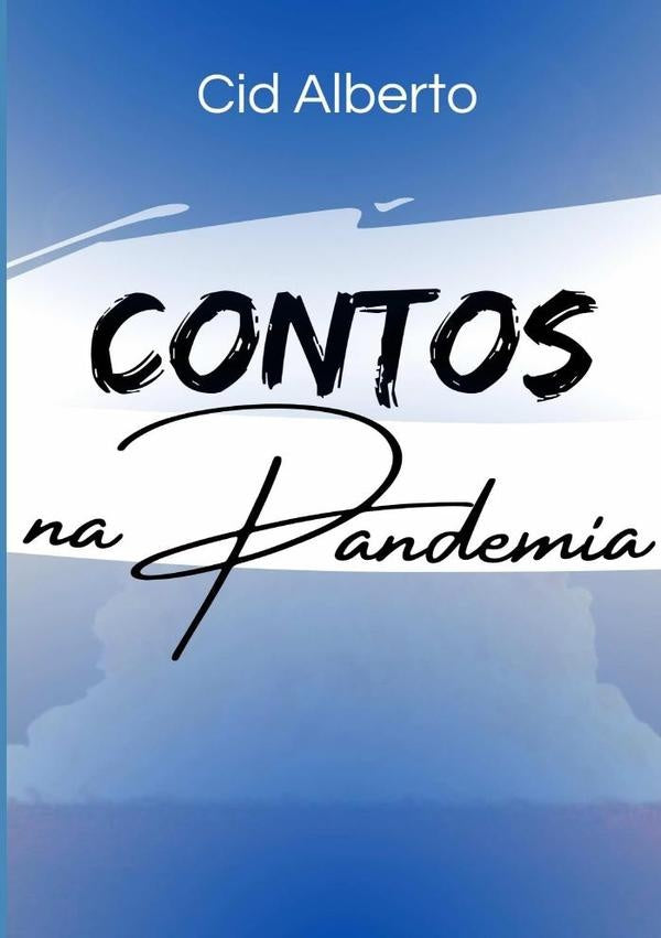 Contos Na Pandemia | Cid Alberto