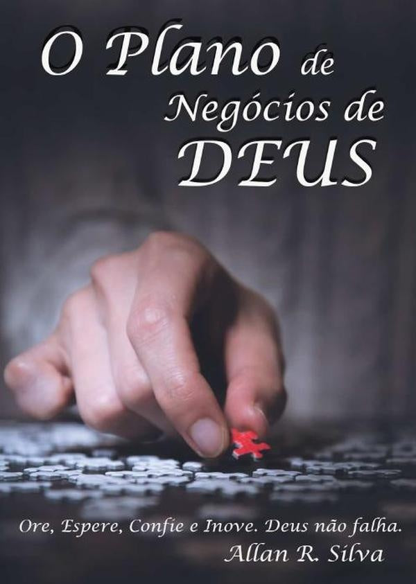 O Plano De Negocios De Deus | AllanRodrigo Silva