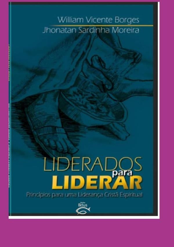 Liderados Para Liderar | JhonatanSardinhaMoreiraEWilliamVicente Borges