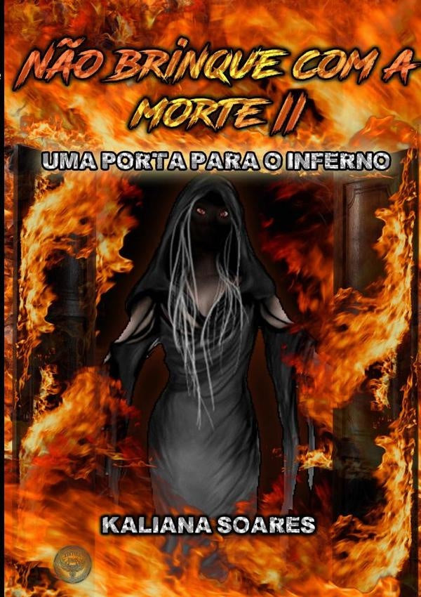 N?o Brinque Com A Morte 2 | Kaliana Soares