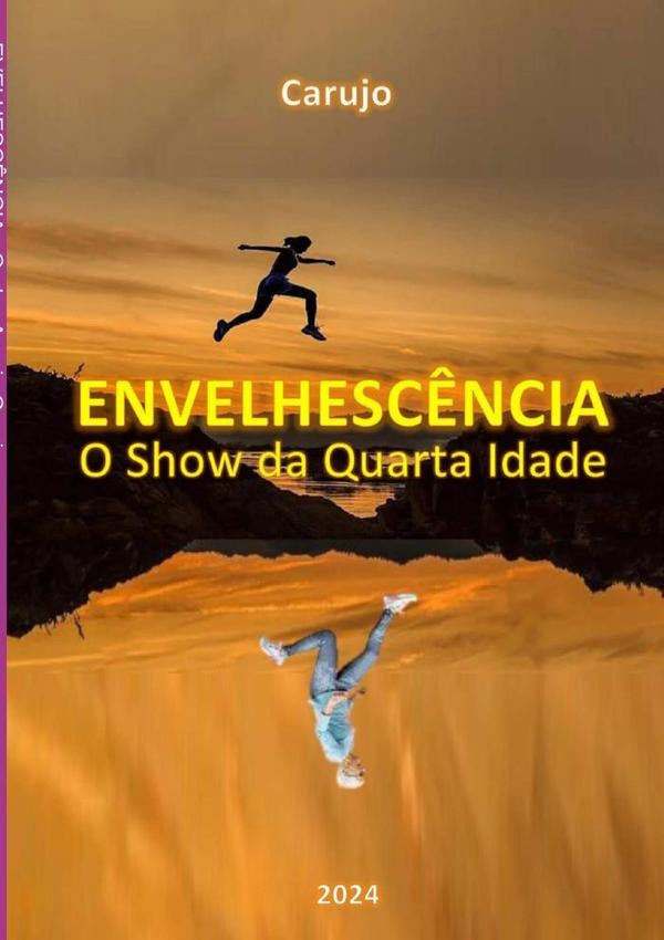 Envelhesc?ncia | CarlosAraujo Carujo
