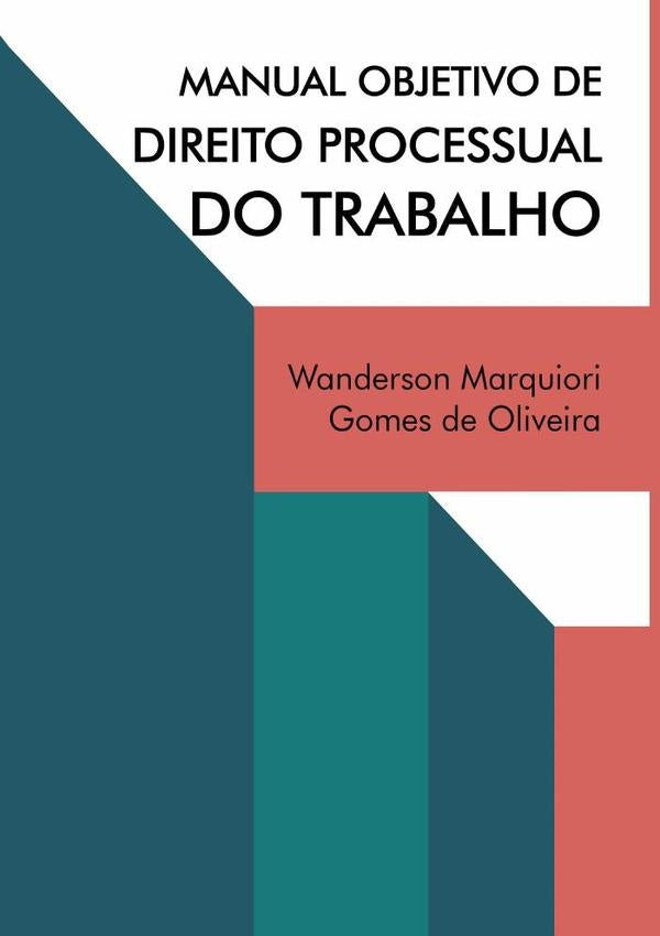Manual Objetivo De Direito Processual Do Trabalho | WandersonMarquioriGomesDe Oliveira