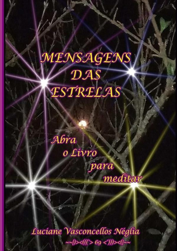 Mensagens Das Estrelas | LucianeVasconcellos Neglia