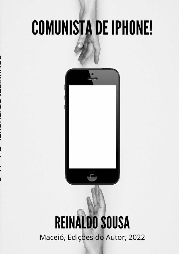 Comunista De Iphone! | Reinaldo Sousa