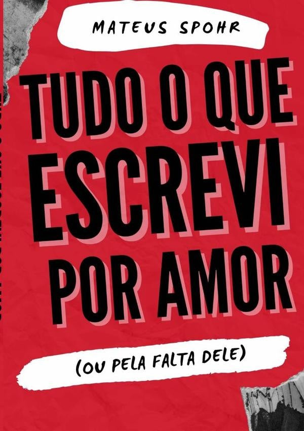 Tudo O Que Escrevi Por Amor | Mateus Spohr