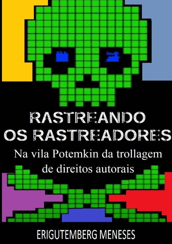 Rastreando Os Rastreadores | Erigutemberg Meneses