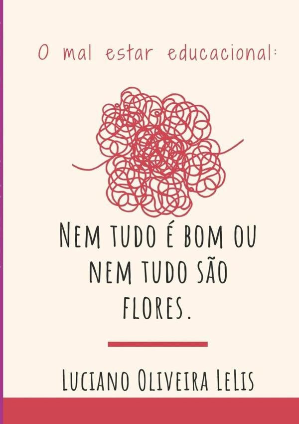 O Mal-estar Educacional: | LucianoOliveira Lelis