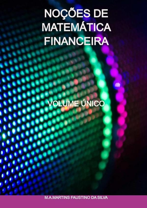 No??es De Matematica Financeira | M.a.martinsFaustinoDa Silva