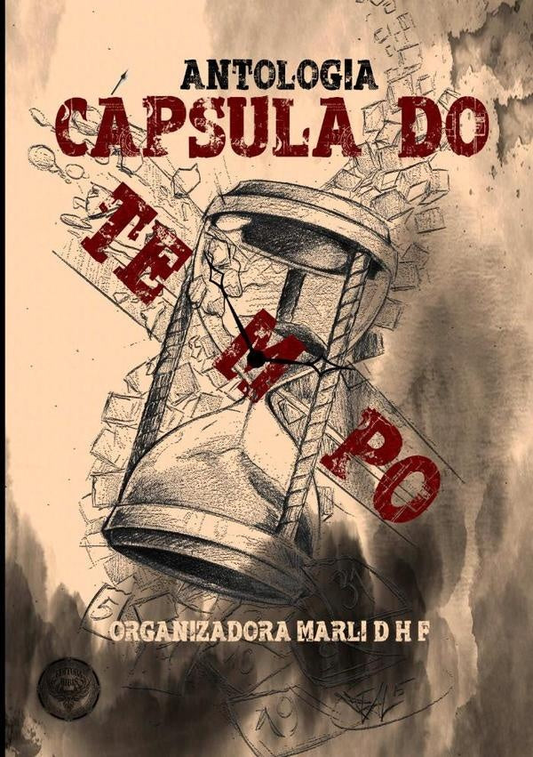 Antologia Capsula Do Tempo | Marli D.h.f.