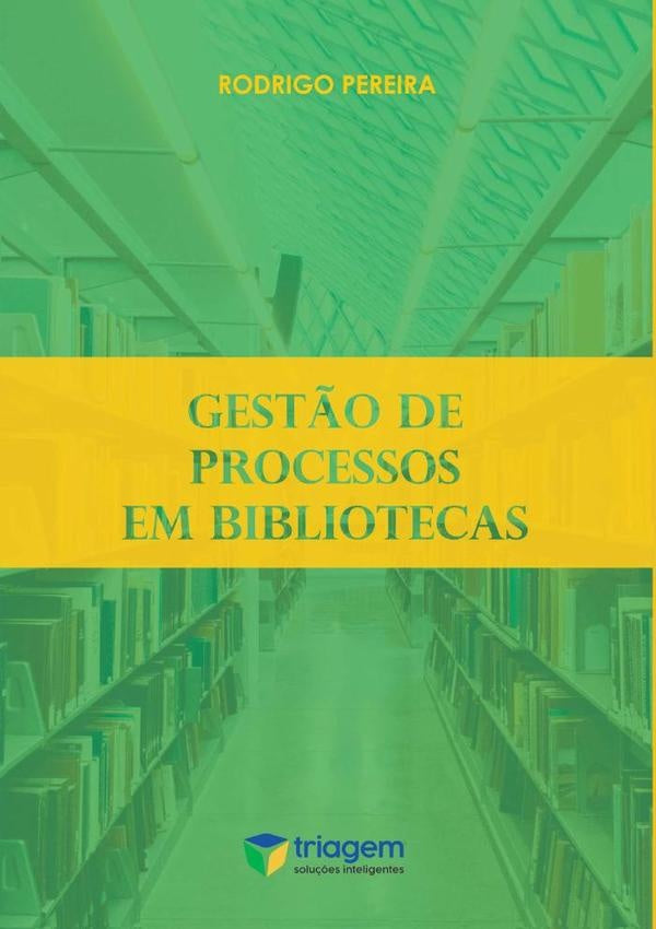 Gest?o De Processos Em Bibliotecas | Rodrigo Pereira