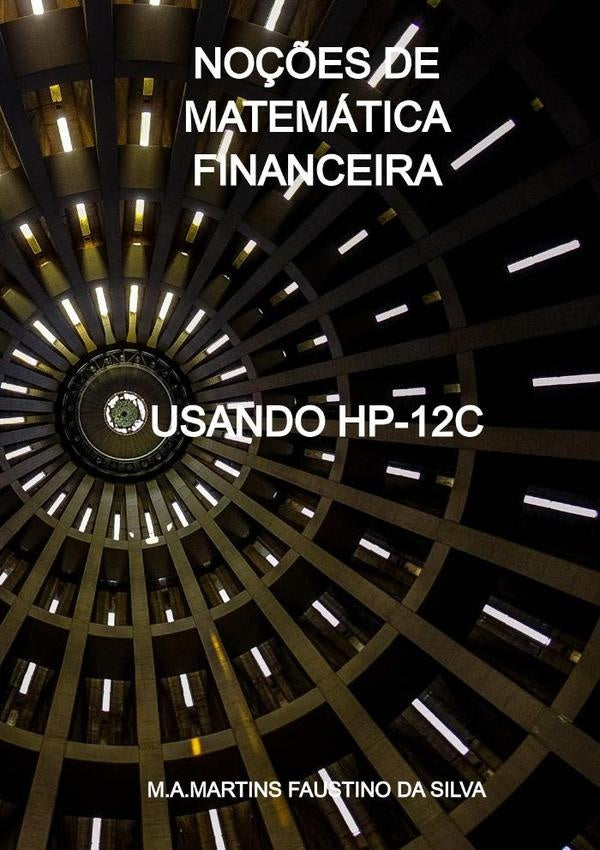 No??es De Matematica Financeira | M.a.martinsFaustinoDa Silva