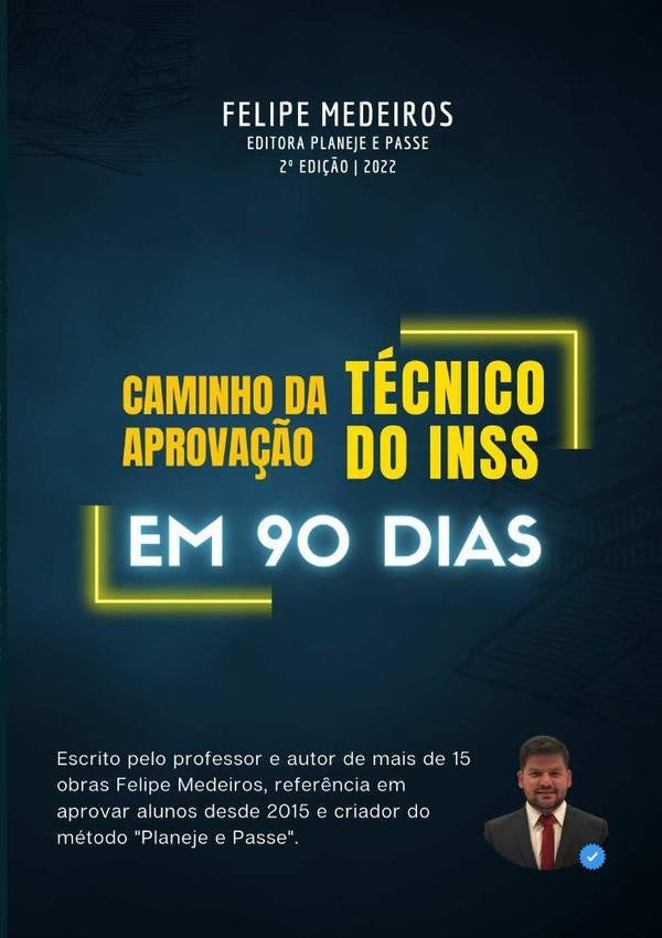 Caminho Da Aprovac?a~o  Te?cnico Do Inss Em 90 Dias | Felipe Medeiros