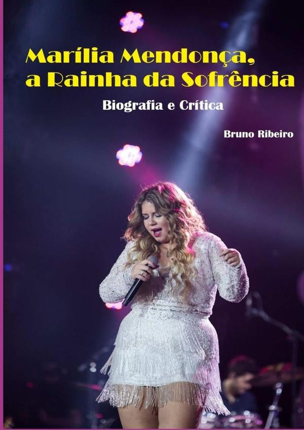 Marilia Mendon?a, A Rainha Da Sofr?ncia | Bruno Ribeiro