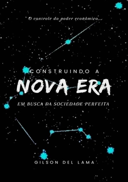 Construindo A Nova Era | GilsonDel Lama