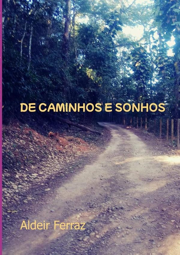 De Caminhos E Sonhos | Aldeir Ferraz