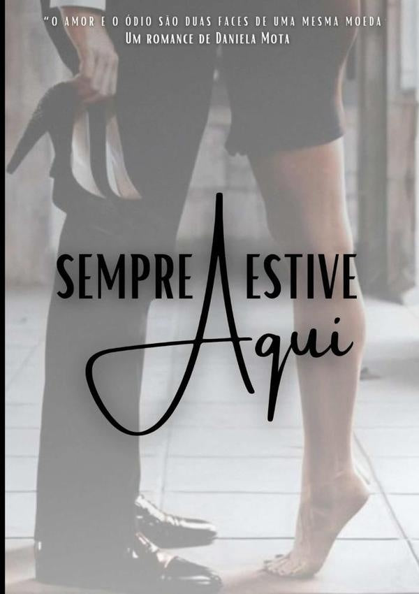Sempre Estive Aqui | Daniela Mota