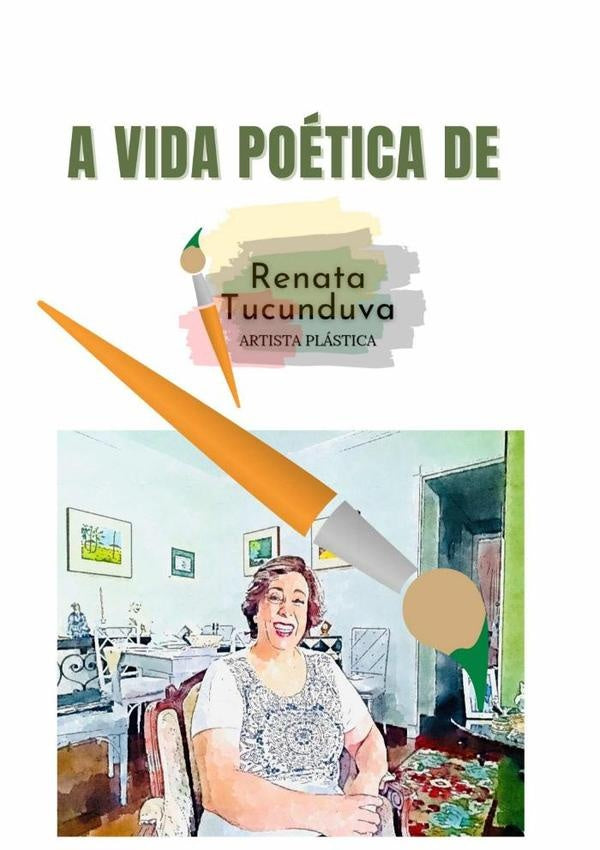 A Vida Poetica De Renata Tucunduva | Renata Tucunduva