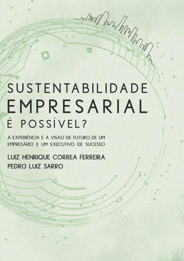 Sustentabilidade Empresarial e Possivel? | PedroLuizSarroELuizHenriqueCorrea Ferreira