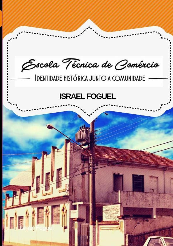 Escola Tecnica De Comercio | Israel Foguel