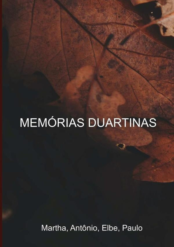 Memorias Duartinas | PauloAraujo Duarte