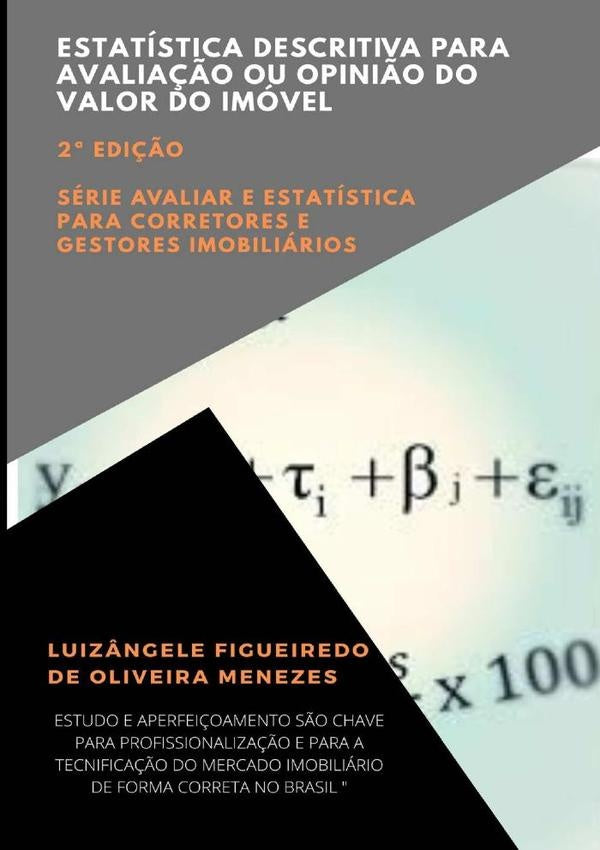 Estatistica Descritiva Para Avalia??o Ou Opini?o Do Valor Do Imovel | Luiz?ngeleFigueiredoDeOliveira Menezes