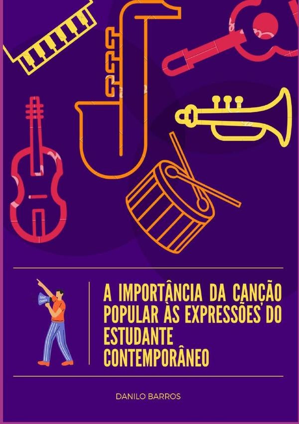 A Import?ncia Da Can??o Popular ?s Express?es Do Estudante Contempor?neo | Danilo Barros