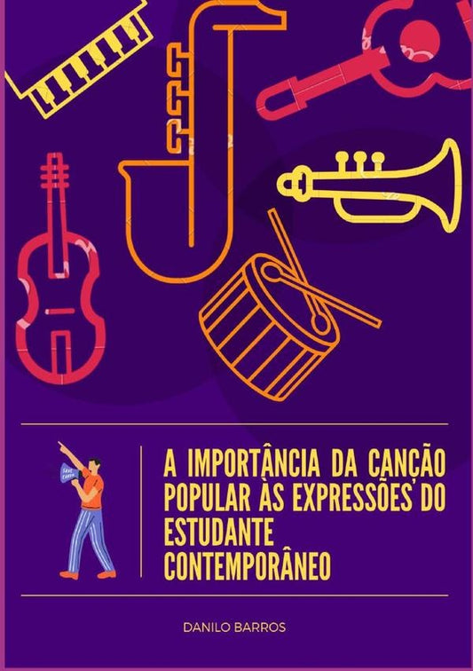 A Import?ncia Da Can??o Popular ?s Express?es Do Estudante Contempor?neo | Danilo Barros