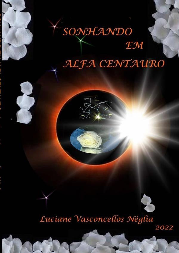Sonhando Em Alfa Centauro | LucianeVasconcellos Neglia