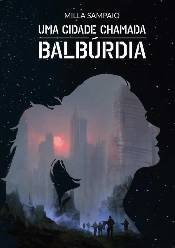 Uma Cidade Chamada Balburdia | Milla Sampaio