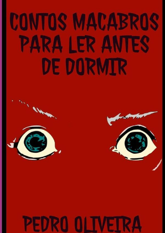 Contos Macabros Para Ler Antes De Dormir | Pedro Oliveira