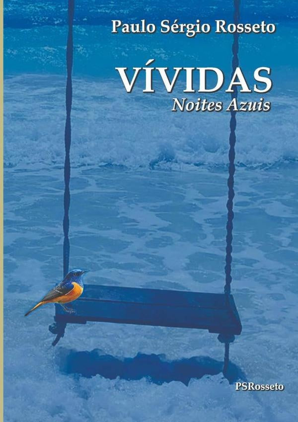 Vividas Noites Azuis | PauloSergio Rosseto