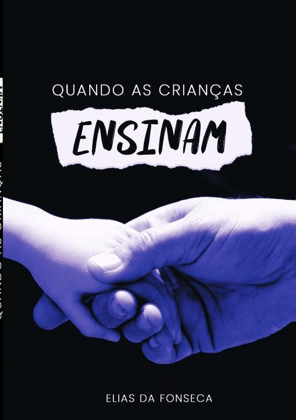 Quando As Crian?as Ensinam | EliasDa Fonseca