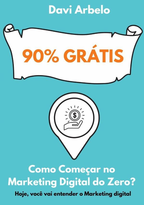 90% Gratis: Como Iniciar No Marketing Digital Do Zero | Davi Arbelo