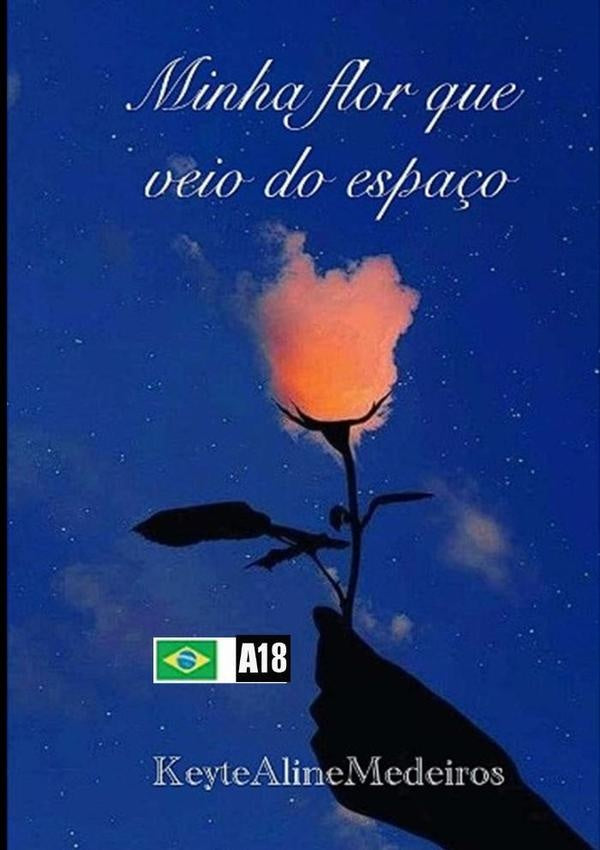 Minha Flor Que Veio Do Espa?o | KeyteAline Medeiros