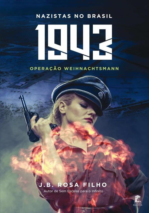 1943 Nazistas No Brasil | J.B.Rosa Filho