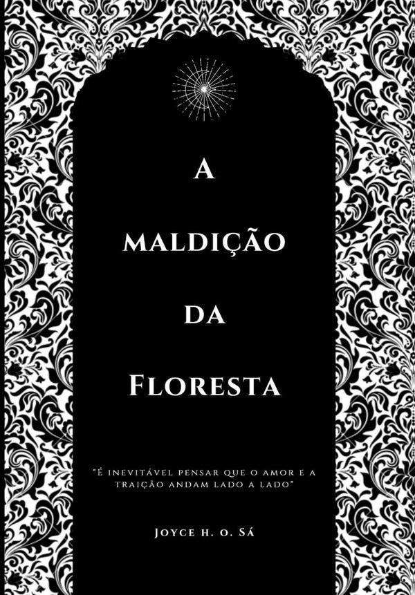 A Maldi??o Da Floresta | JoyceH.O. Sa