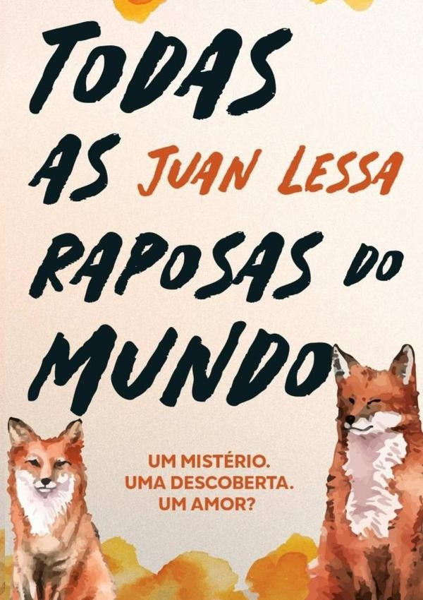 Todas As Raposas Do Mundo | Juan Lessa