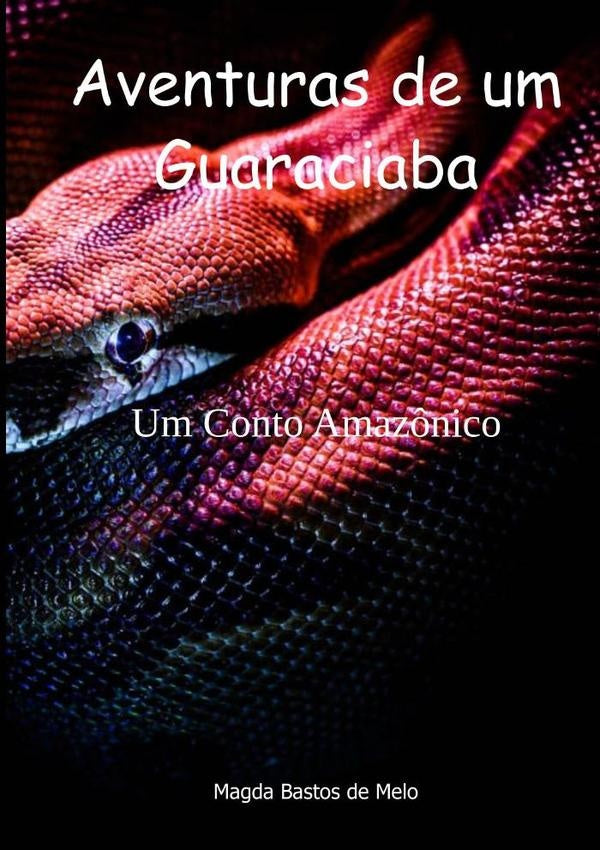 Aventuras De Um Guaraciaba | MagdaBastosDe Melo