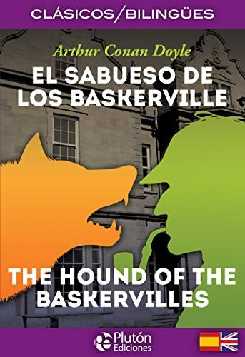 El sabueso de los Baskerville / The hound of the Baskerville. Binlingüe | Arthur Conan Doyle