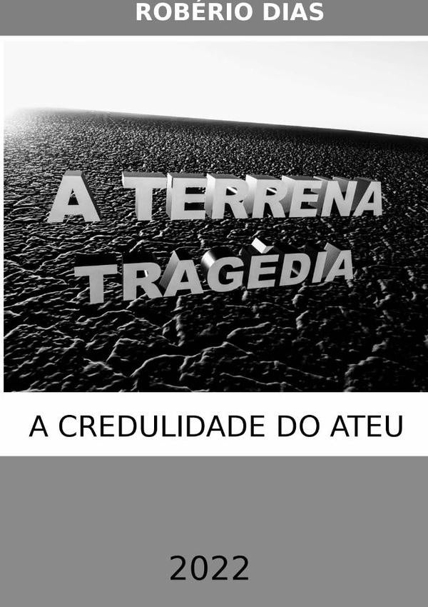 A Terrena Tragedia | Roberio Dias