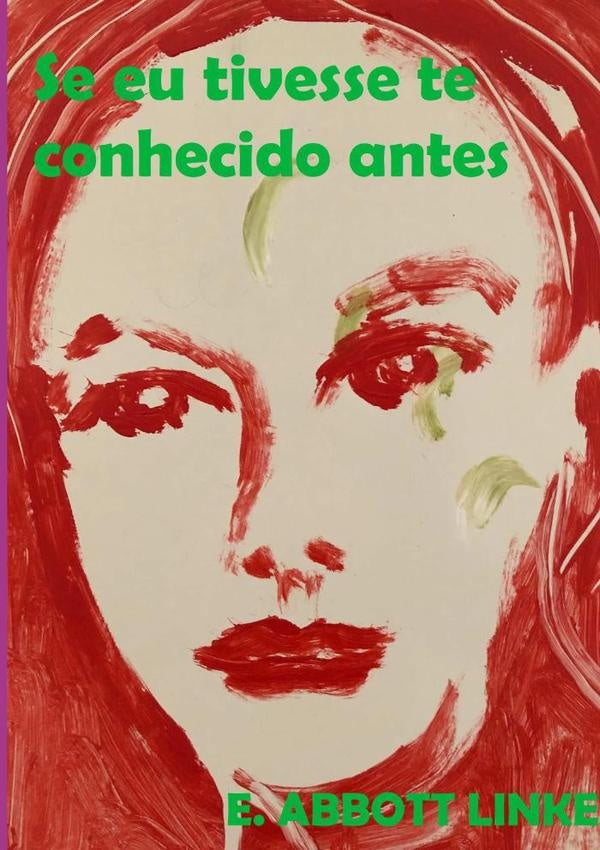Se Eu Tivesse Te Conhecido Antes | E.Abbott Linke