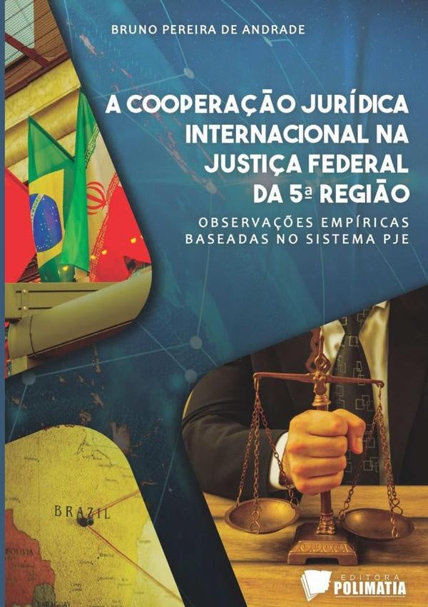 A Coopera??o Juridica Internacional Na Justi?a Federal Da 5? Regi?o | BrunoPereiraDe Andrade