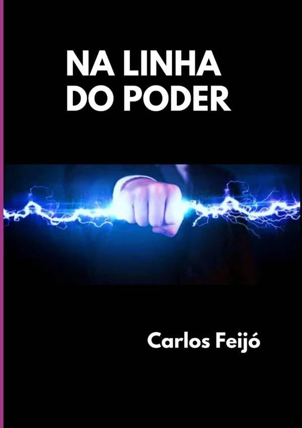 Na Linha Do Poder | CarlosFeijoDe Melo